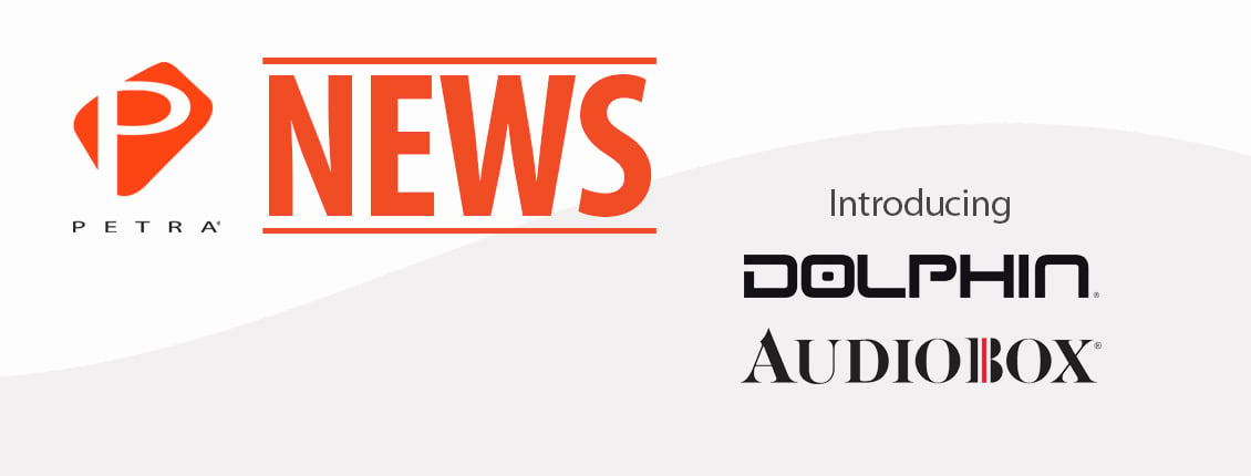 Petra Industries to Add Dolphin Audio and AUDIOBOX Brands